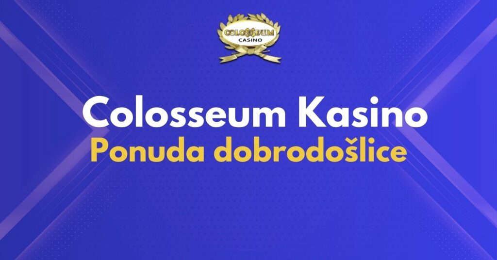 Colosseum Casino ponuda dobrodošlice