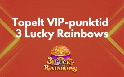 Topelt VIP-punktid 3 Lucky Rainbows