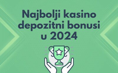 Najbolji bonusi za depozit u kasinu u 2024