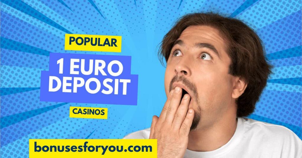 Popular 1 euro deposit casinos