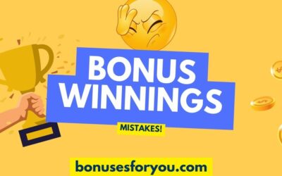 Bonus winnings mistakes