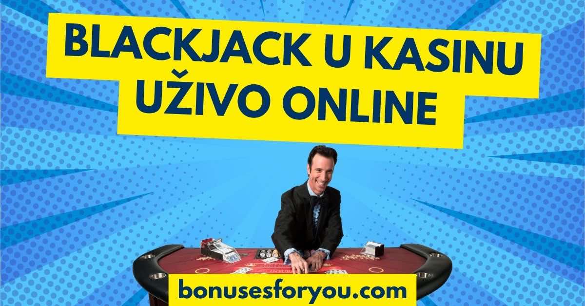 BLACKJACK U KASINU UŽIVO ONLINE